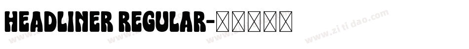 Headliner Regular字体转换